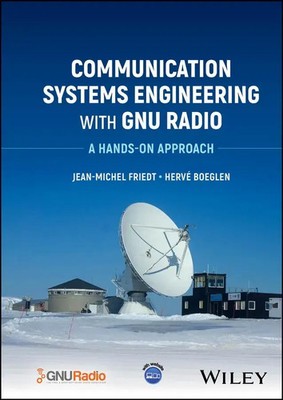 Jean-Michel Friedt (u. a.) | Communication Systems Engineering with Gnu Radio