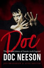 Doc: The life and times of Aussie rock legend Doc Neeson by Anne Souter Paperbac