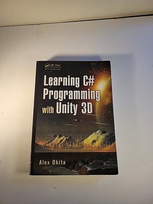 Learning C# Programming with Unity 3D by Ryo Alexander Okita (2014, Trade...