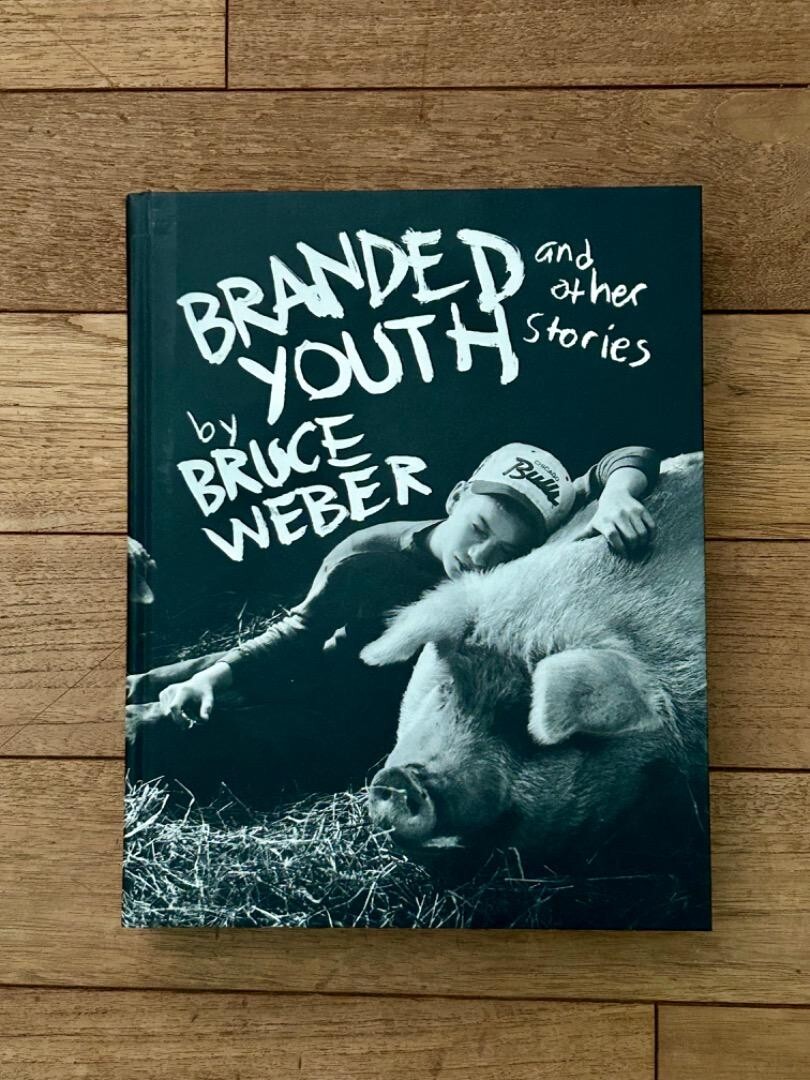 Bruce Weber : Branded Youth and Other Stories 1997 First Edition