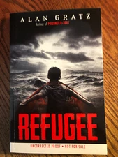 Refugee by Alan Gratz  SC  Uncorrected Proof / ARC  7/2017