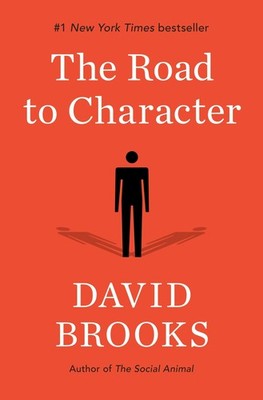 The Road to Character ~ David Brooks ~  9780812993257