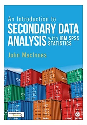 Eine Einführung in die Sekundärdatenanalyse mit IBM SPSS Statist