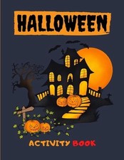 Halloween Activity Book: 8.5 x 11 in 21.59 x 27.94 cm ,62 pages .Halloween maze