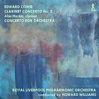 Audio Cd - Edward Cowie - Clarinet Concerto No. 2 & Concerto For Orchestra - Me