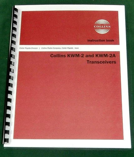 Collins KWM-2/KWM-2A Instruction manual: w/11"X44" Schematic & Protective Covers