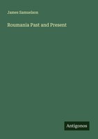 James Samuelson | Roumania Past And Present | Taschenbuch | Englisch (2025)