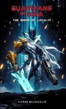 Guardians of Odia: The Bonds of Loyalty by Kieran A. McLoughlin Hardcover Book