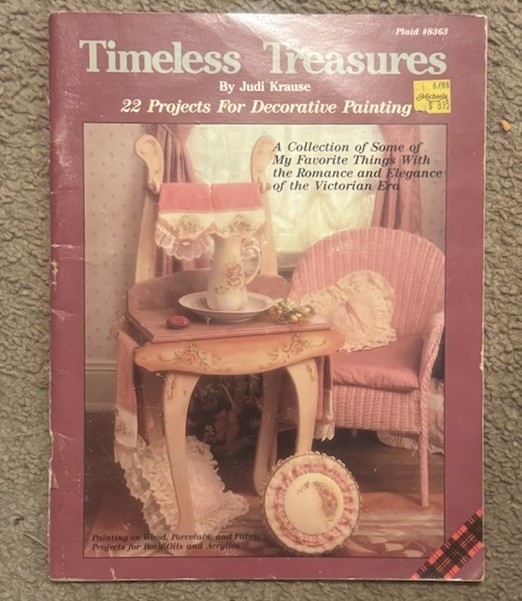 Timeless Treasures 22 Projects For Decorative Painting Book By Judi Krause