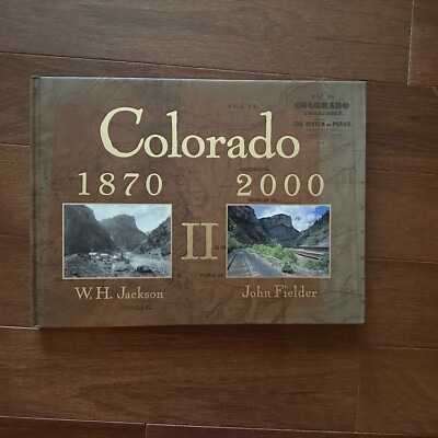 COLORADO II 1870-2000 Collectible  W.H. Jackson & John Fielder hardcover vintage