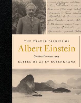 Travel Diaries of Albert Einstein : South America, 1925, Hardcover by Einstei...