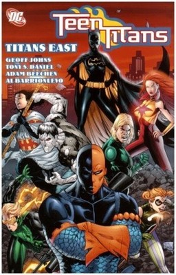 TEEN TITANS, VOL. 7: TITANS EAST By Geoff Johns & Adam Beechen **BRAND NEW**