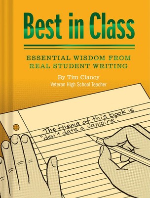 Best In Class | Essential Wisdom from Real Student Writing | Tim Clancy | Buch