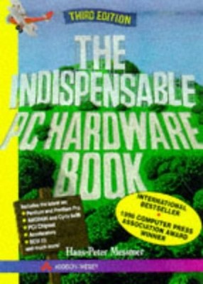 The Indispensable PC Hardware Book : Your Hardware Questions Answ