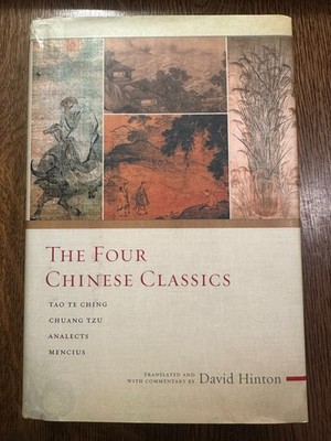 Four Chinese Classics: Tao Te Ching, Analects, Chuang Tzu, Mencius by Hinton HC