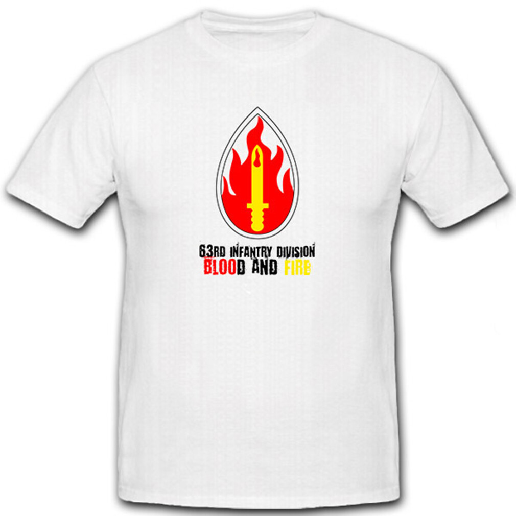 ALTRA 63rd Infantry Division Blood and Fire US Army T shirt #6830