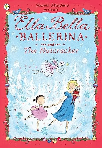 Ella Bella Ballerina and the Nutcracker by James Mayhew PAPERBACK - Image 2