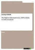 Lavanya Pathak | The Right To Information Act, 2005 In India. A Critical...