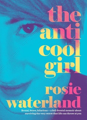 The Anti-Cool Girl: The award-winning, bestselling brutal and hilarious memo...