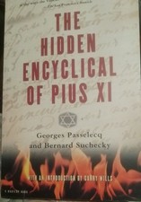 Hidden Encyclical of Pius Xi by Georges Passelecq and Bernard Suchecky (1998,...