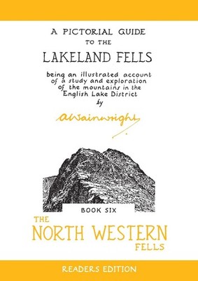 The North Western Fells: A Pictorial Guide to the Lakeland Fells by Alfred Wainw