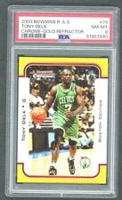 2003 Bowman Chrome TONY DELK GOLD REFRACTOR /50 PSA 8 Pop 1 NONE HIGHER!