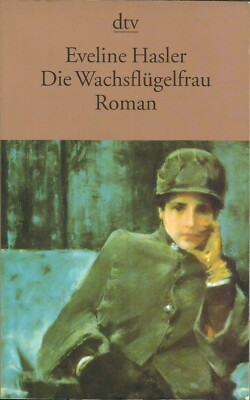 Die Wachsflügelfrau - Eveline Hasler