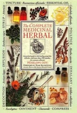 The Complete Medicinal Herbal: A Practical Guide to the Healing Prop - VERY GOOD