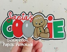 Premade paper piece, scrapbook title, Christmas, SANTA'S COOKIE title, Card