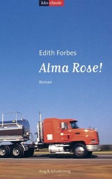 Alma Rose! von Forbes, Edith | Buch | Zustand gut