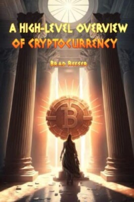 A High-Level Overview of Cryptocurrency