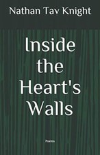 Inside the Heart's Walls: Poems, Knight New 9781724844934 Fast Free Shipping-,
