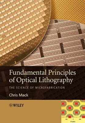 Fundamental Principles of Optical Lithography: - Paperback, by Mack Chris - Good