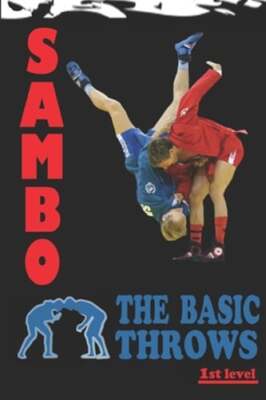Sambo: the basic throws by Alexander Kovalchuk: New