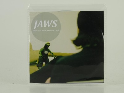 JAWS THINK TOO MUCH FEEL TOO LITTLE (D15) 1 Track Promo CD Single including Pict
