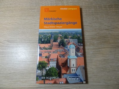 Claus-Dieter Steyer: Märkische Spaziergänge / Nicolai compact / Taschenbuch