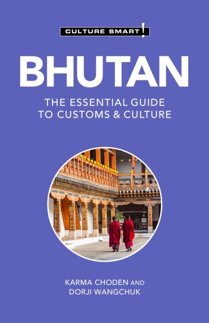 Bhutan - Culture Smart!: The Essential Guide to Customs & Culture by Karma Chod - Image 2