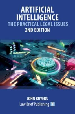 Artificial Intelligence   The Practical Legal Issues, Buyers, John, Very Good Bo