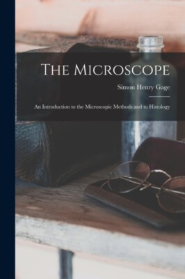 Gage - Microscope  an Introduction to the Microscopic Methods and to H - X555z