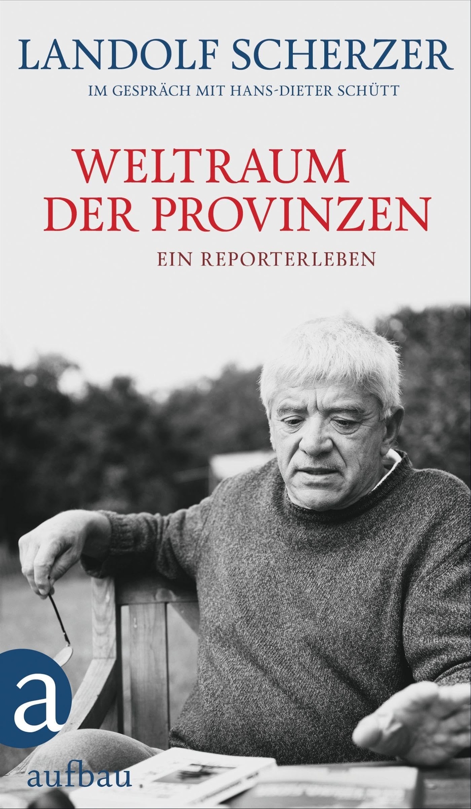 Hans-Dieter Schütt Landolf  Weltraum der Provinzen: Ein Repor (Copertina rigida)