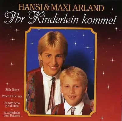 Arland,Hansi & Maxi - Ihr Kinderlein Kommet