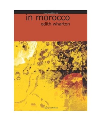 In Morocco, Edith Wharton