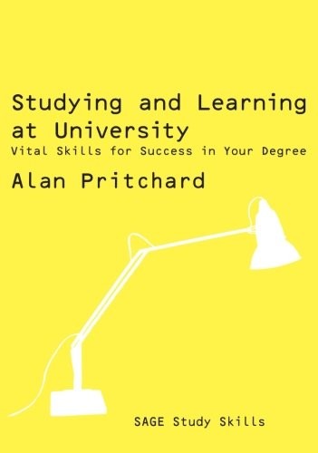 Studying and Learning at University: Vital Skills for Success in