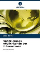 Stela Cucer | Finanzierungs MöGlichkeiten Der Unternehmen | Taschenbuch (2024)