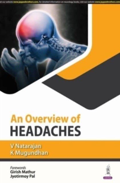 An Overview of Headaches by K Mugundhan PAPERBACK 9789356965966