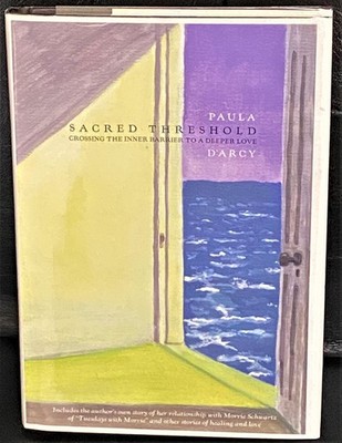 Paula D'Arcy / SACRED THRESHOLD CROSSING THE INNER BARRIER Signed 1st ed 2004