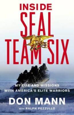 Inside SEAL Team Six: My Life and Missions with America's El - VERY GOOD