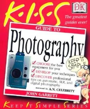 KISS Guide to Photography (Keep It Simple Series) - Paperback - VERY GOOD