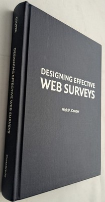 Designing Effective Web Surveys by Mick P. Couper (2008, Hardcover)