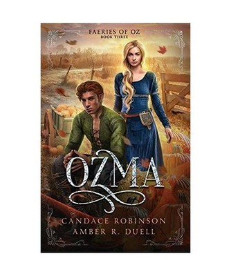 Ozma [Faeries of Oz, #3], Amber R. Duell, Candace Robinson